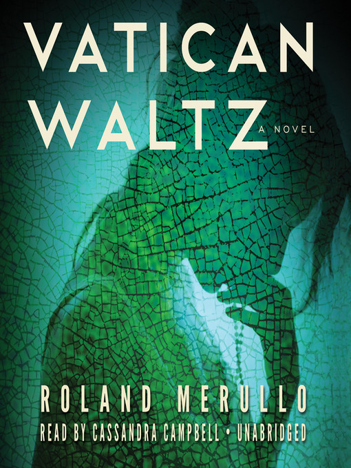 Title details for Vatican Waltz by Roland Merullo - Available